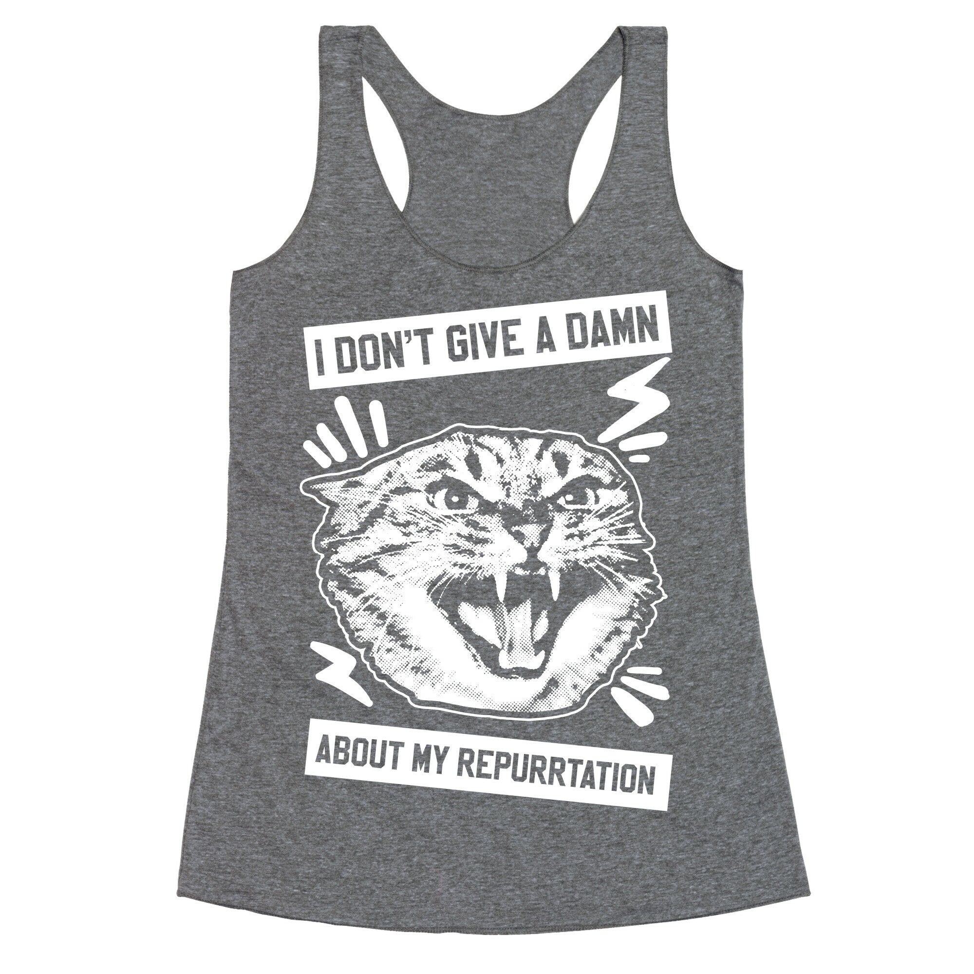 I Don't Give A Damn About My Repurrtation Racerback Tank